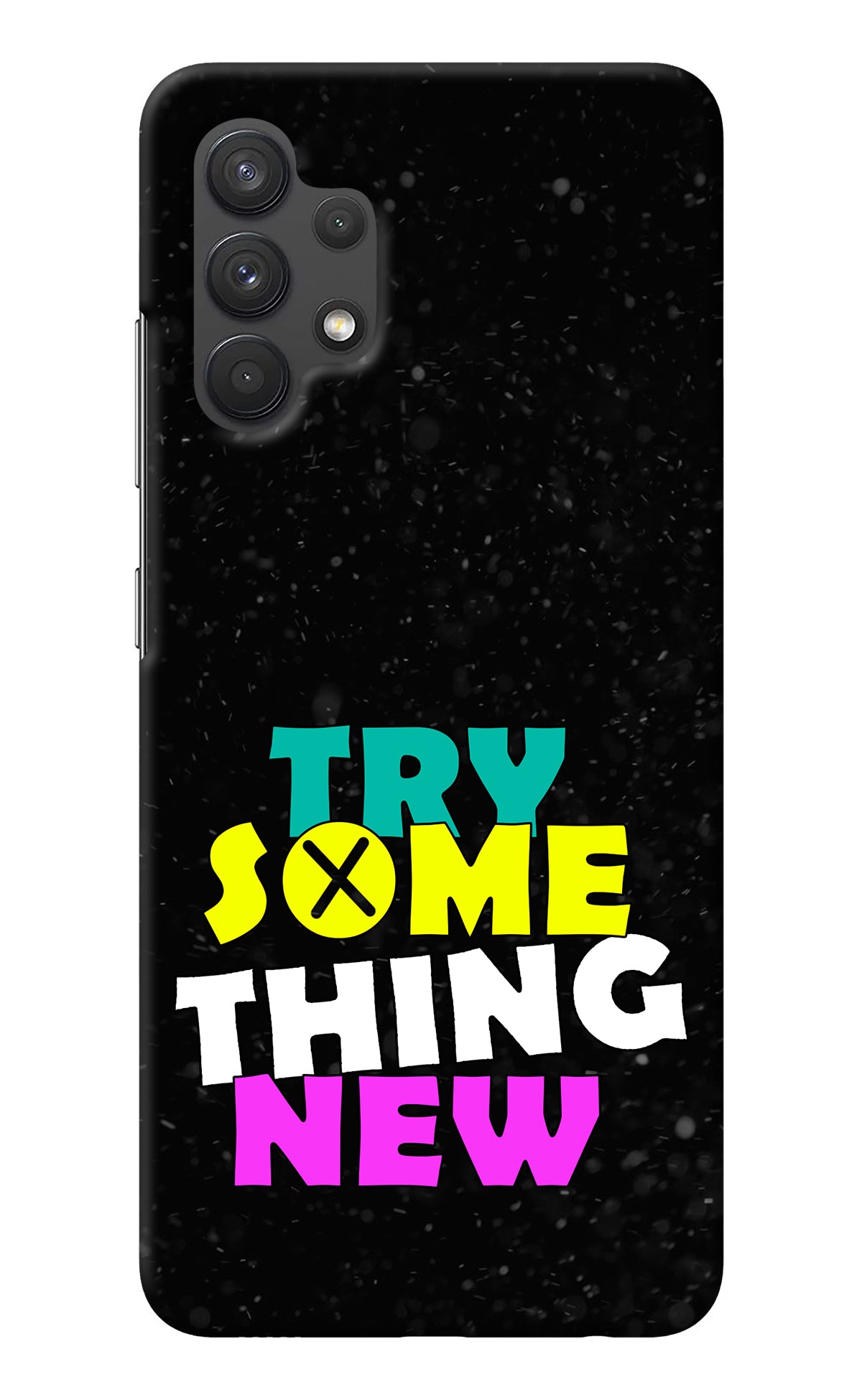 Try Something New Samsung A32 4G Back Cover