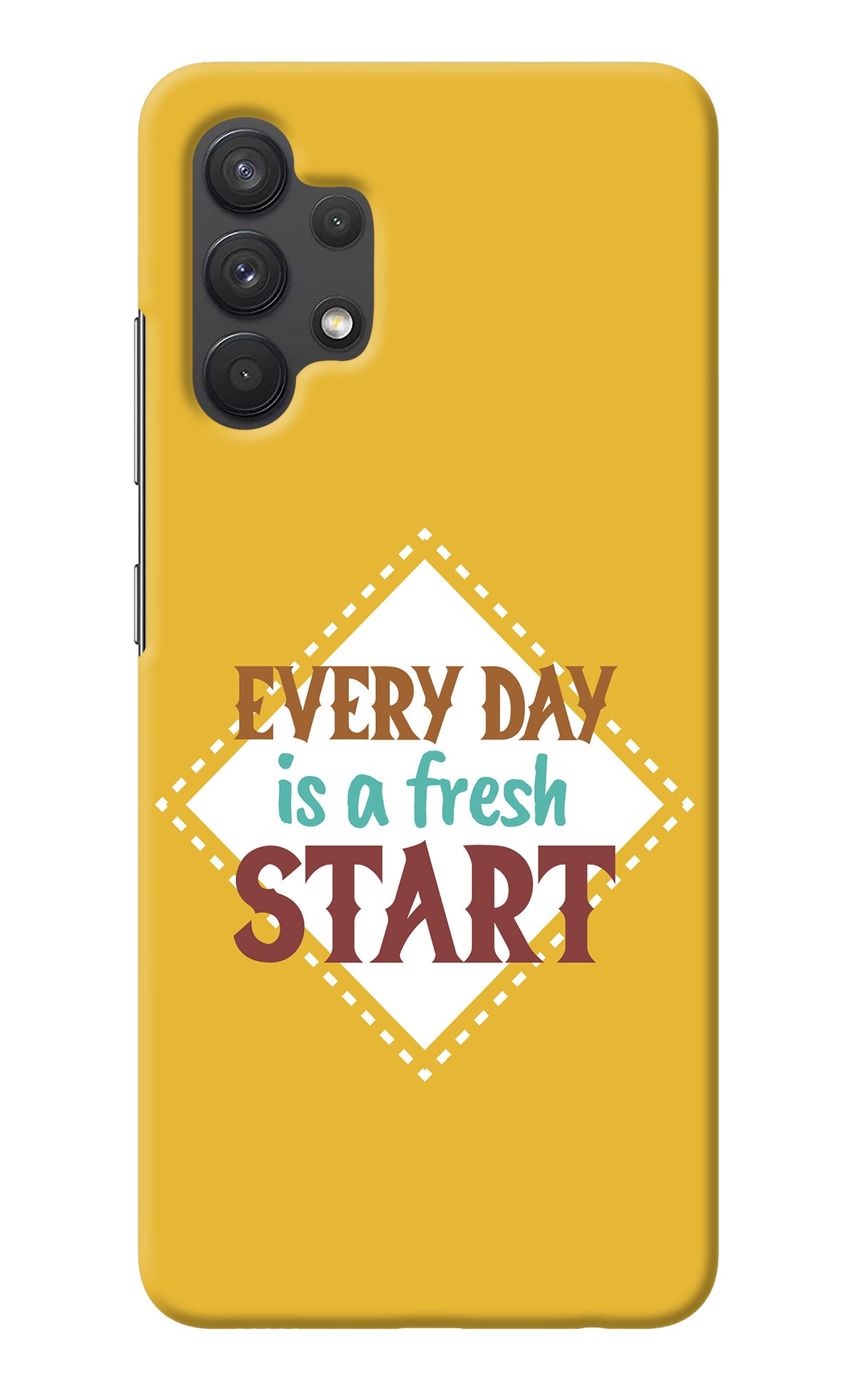 Every day is a Fresh Start Samsung A32 4G Back Cover