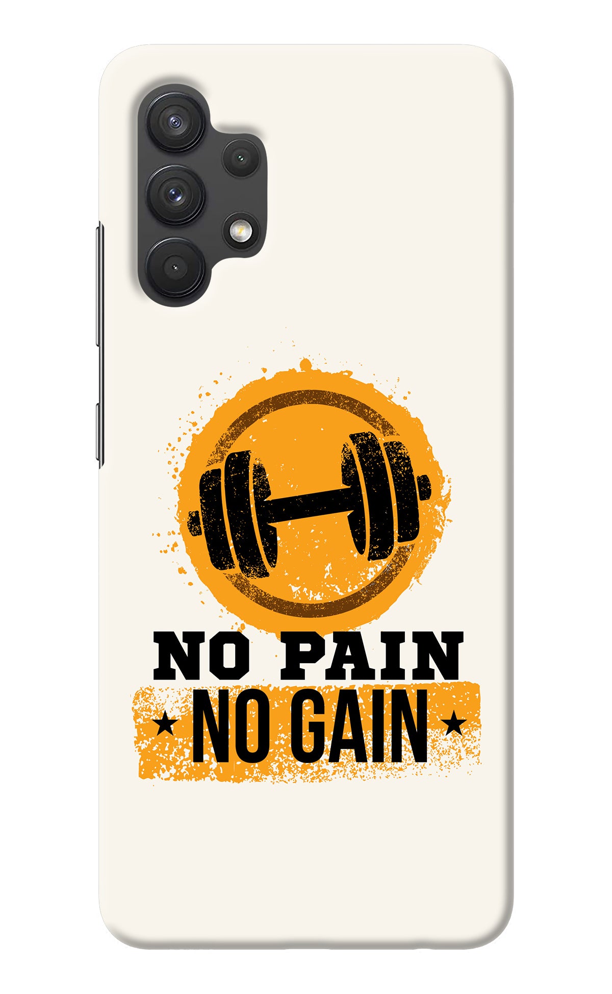 No Pain No Gain Samsung A32 4G Back Cover