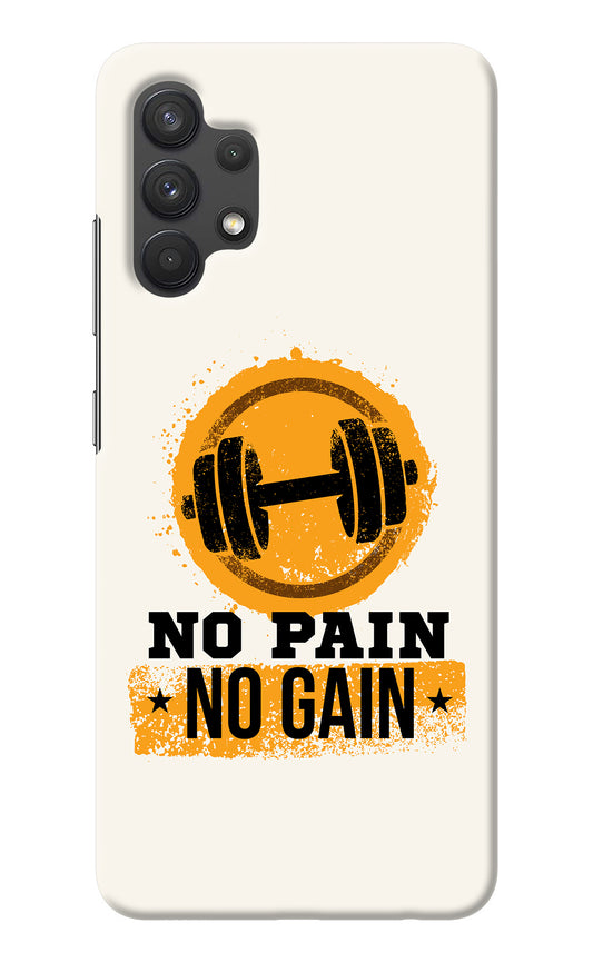 No Pain No Gain Samsung A32 4G Back Cover