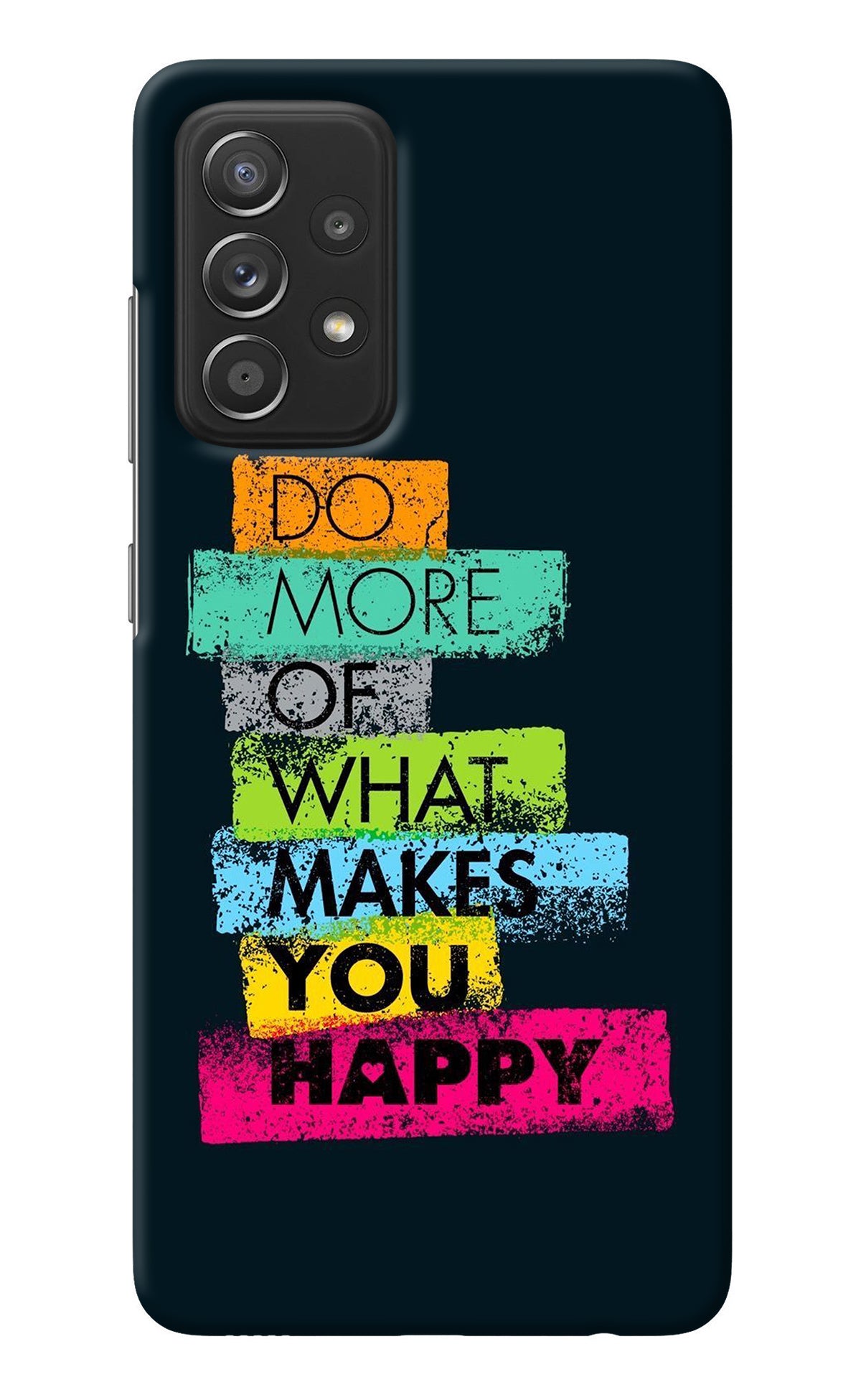 Do More Of What Makes You Happy Samsung A52/A52s 5G Back Cover