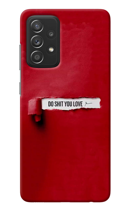 Do Shit You Love Samsung A52/A52s 5G Back Cover