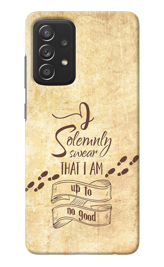 I Solemnly swear that i up to no good Samsung A52/A52s 5G Back Cover