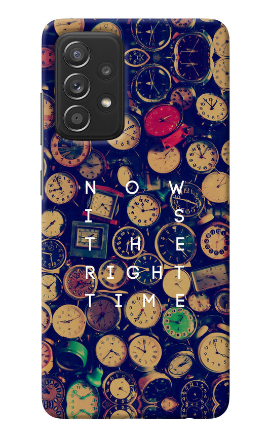 Now is the Right Time Quote Samsung A52/A52s 5G Back Cover
