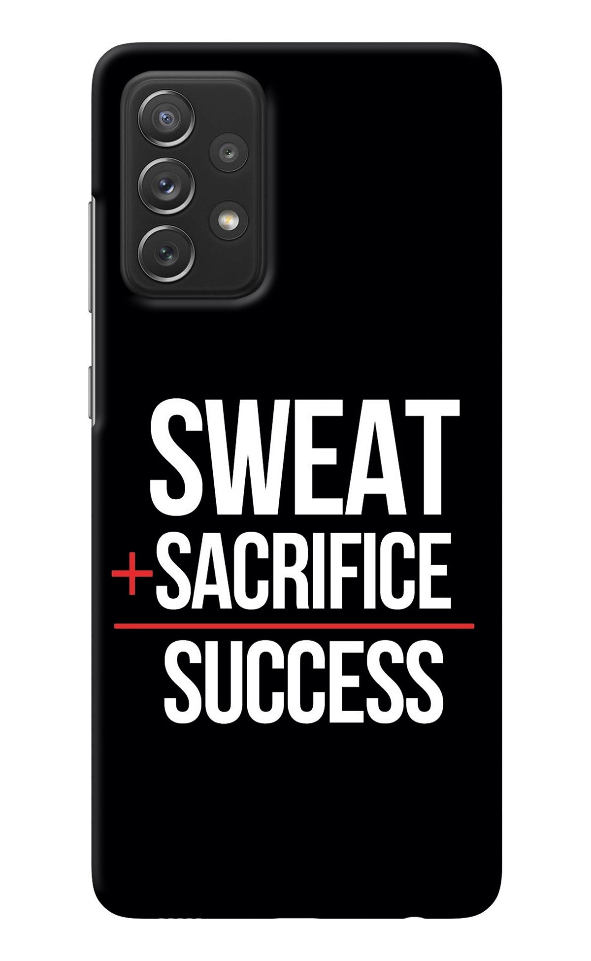 Sweat Sacrifice Success Samsung A72 Back Cover