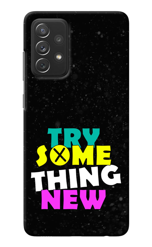 Try Something New Samsung A72 Back Cover