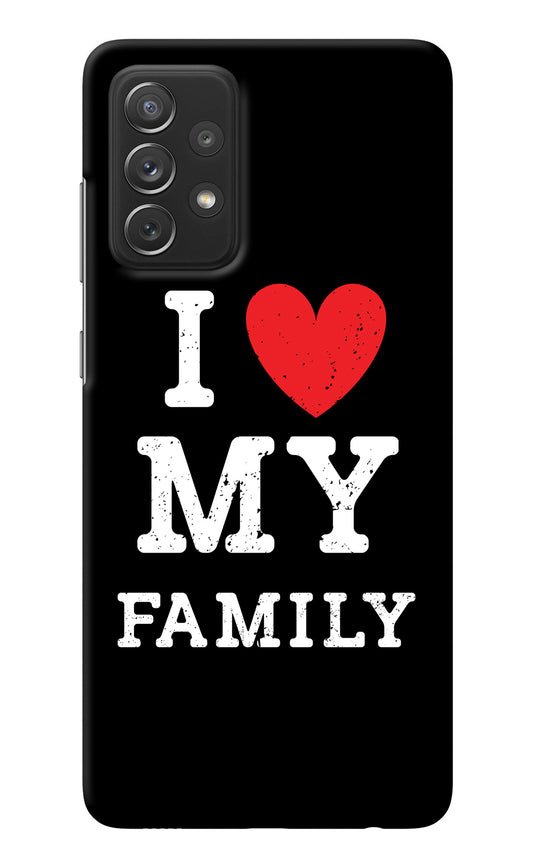 I Love My Family Samsung A72 Back Cover