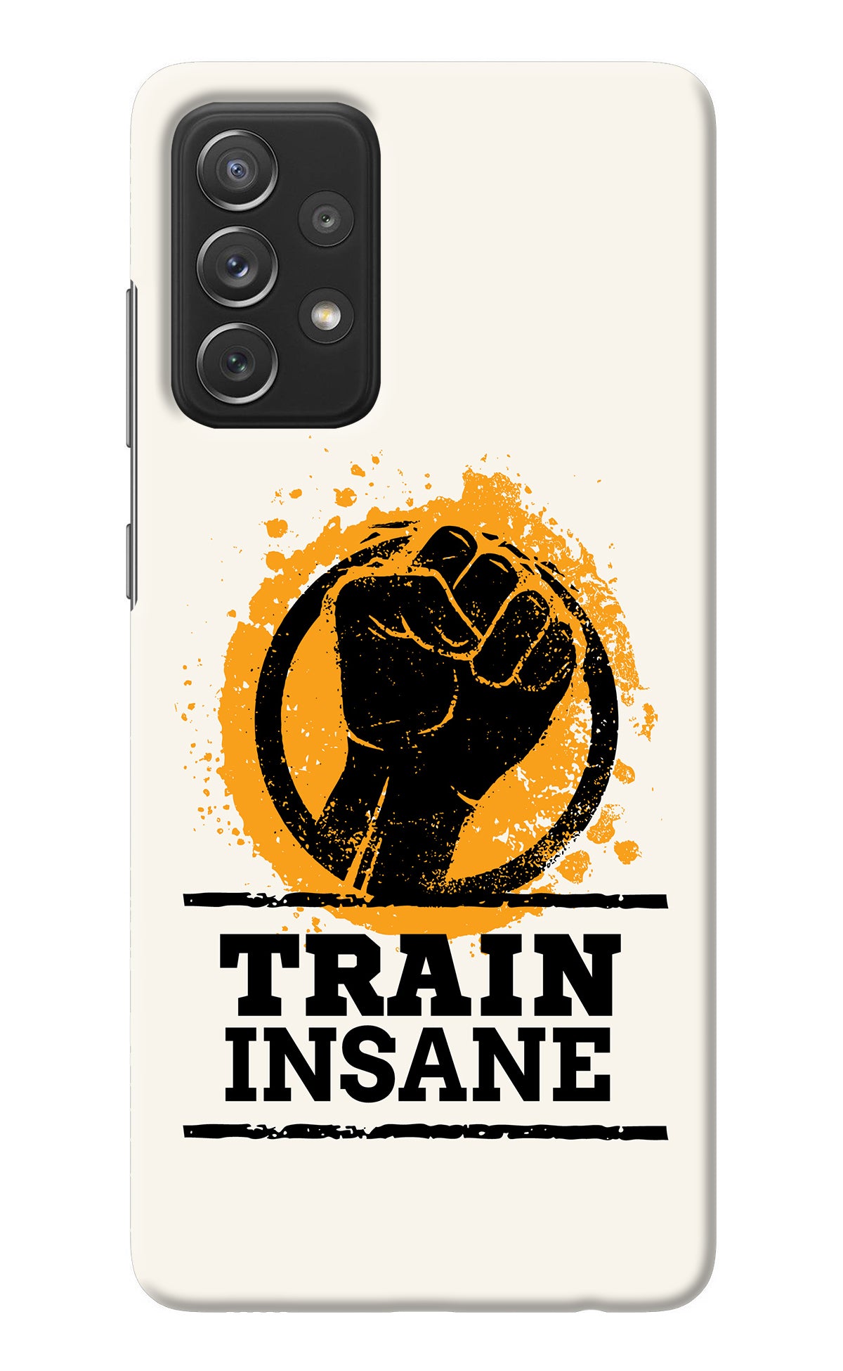 Train Insane Samsung A72 Back Cover