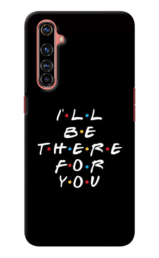 I'll Be There For You Realme X50 Pro Back Cover