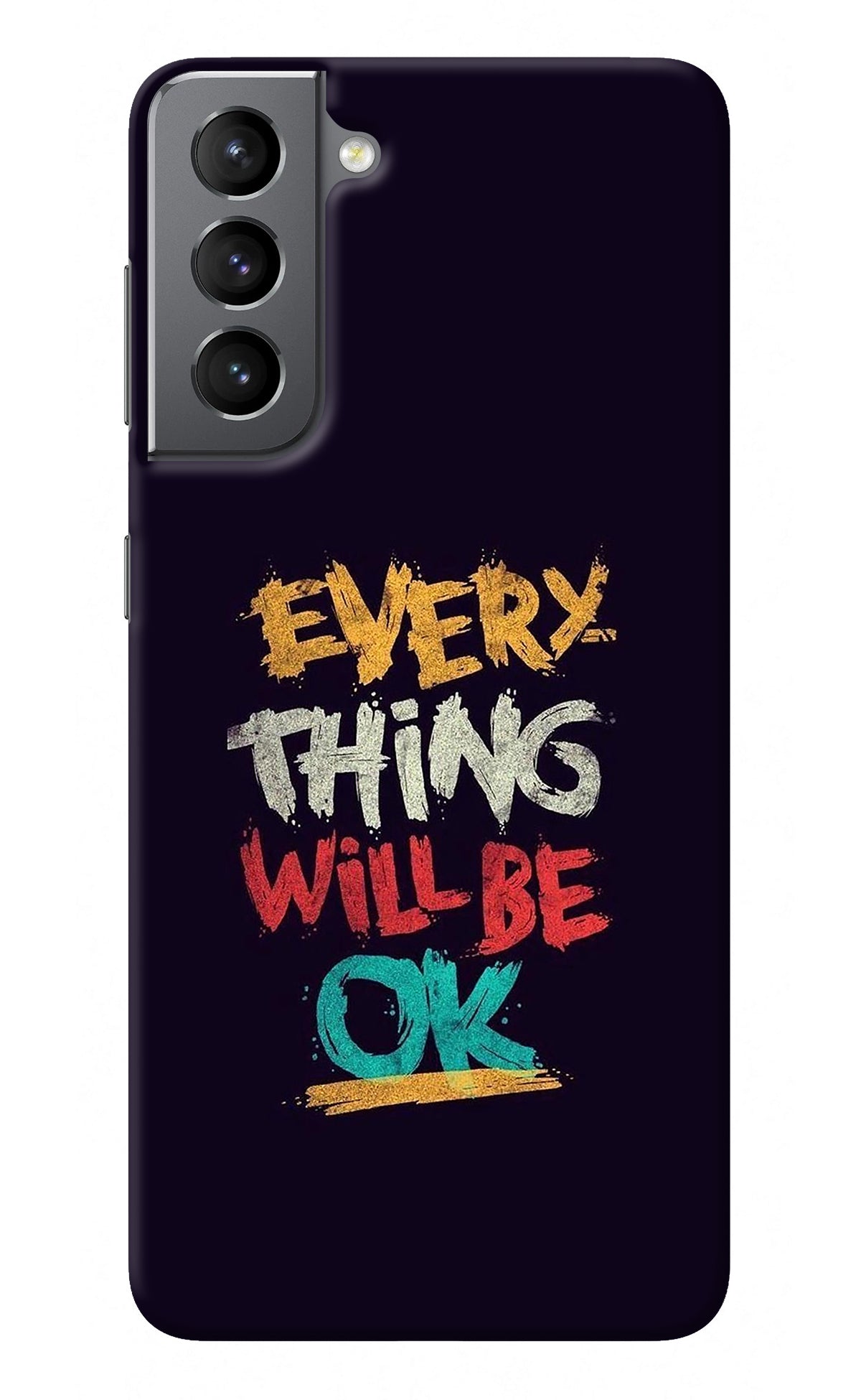 Everything Will Be Ok Samsung S21 Back Cover