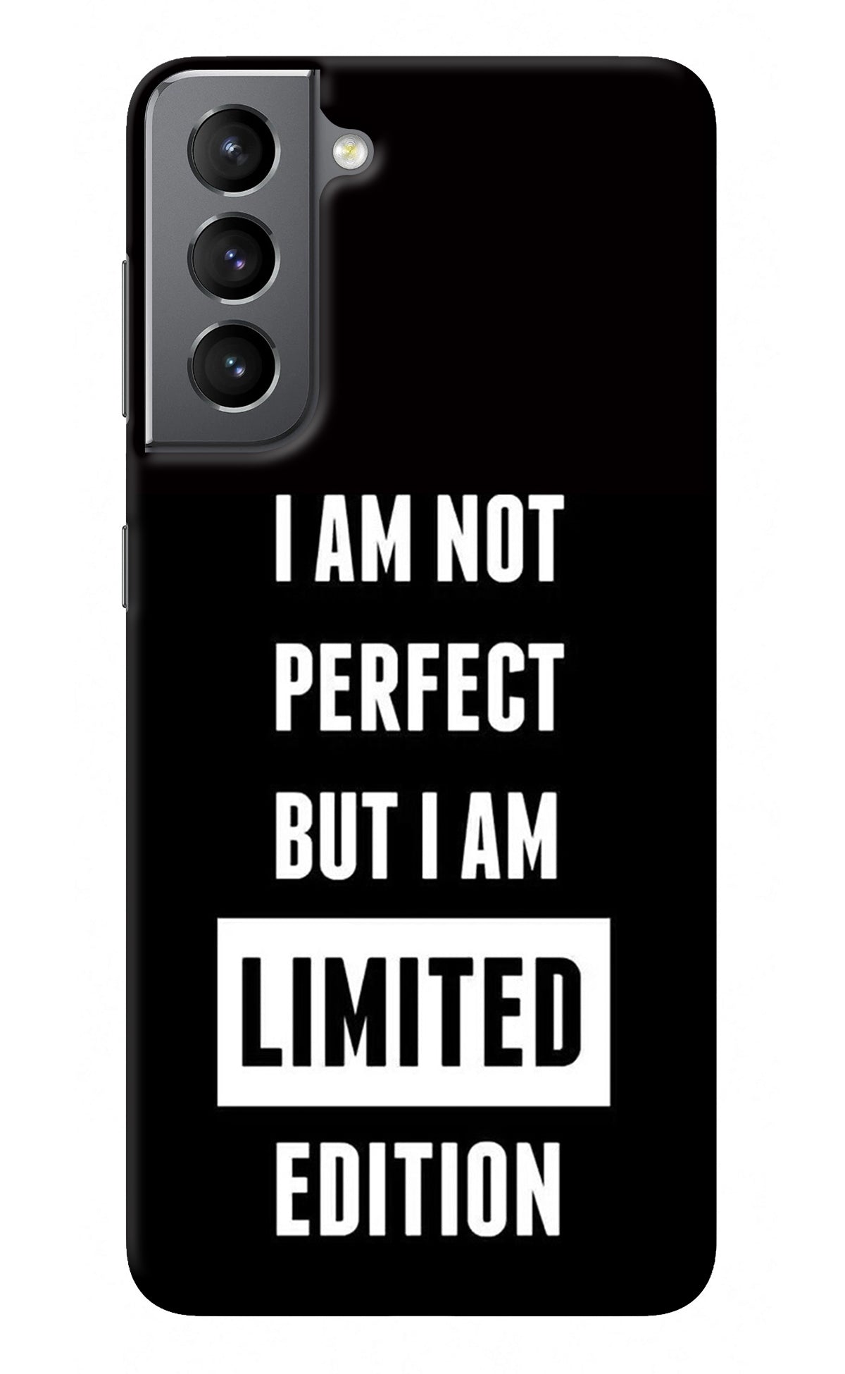 I Am Not Perfect But I Am Limited Edition Samsung S21 Back Cover