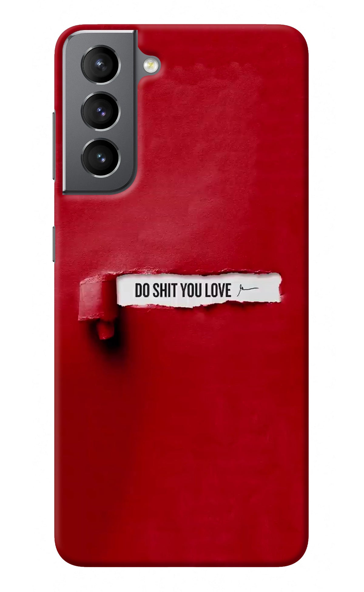 Do Shit You Love Samsung S21 Back Cover