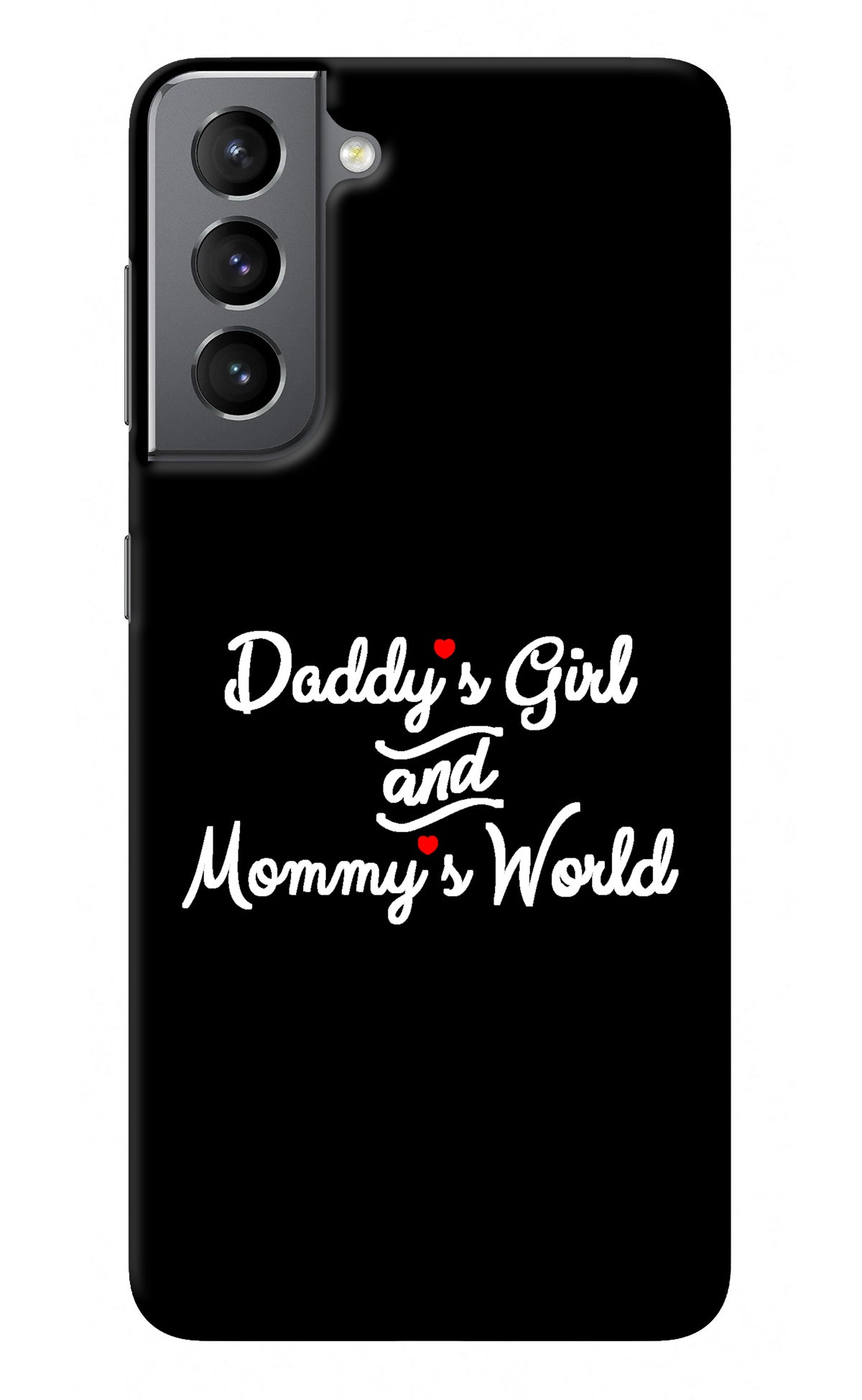 Daddy's Girl and Mommy's World Samsung S21 Back Cover