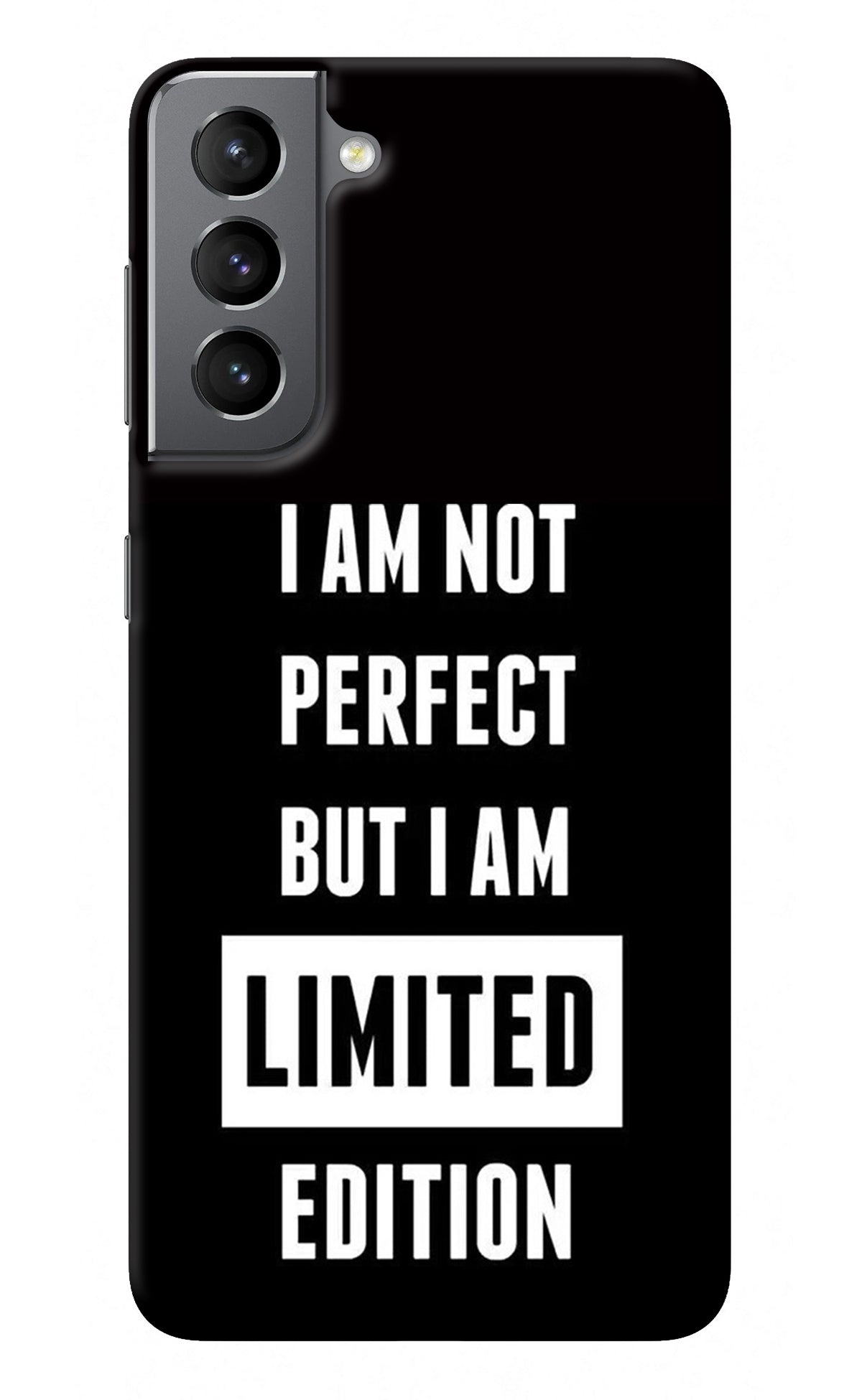 I Am Not Perfect But I Am Limited Edition Samsung S21 Plus Back Cover