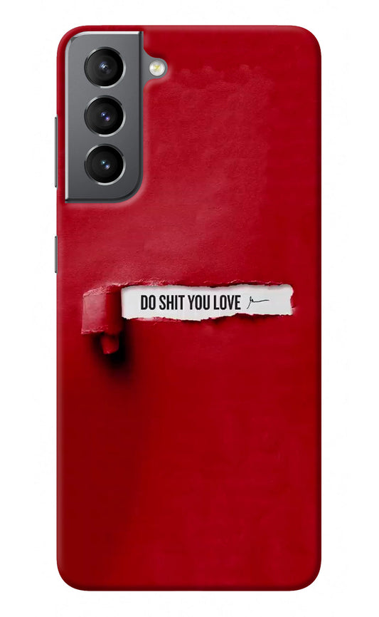 Do Shit You Love Samsung S21 Plus Back Cover