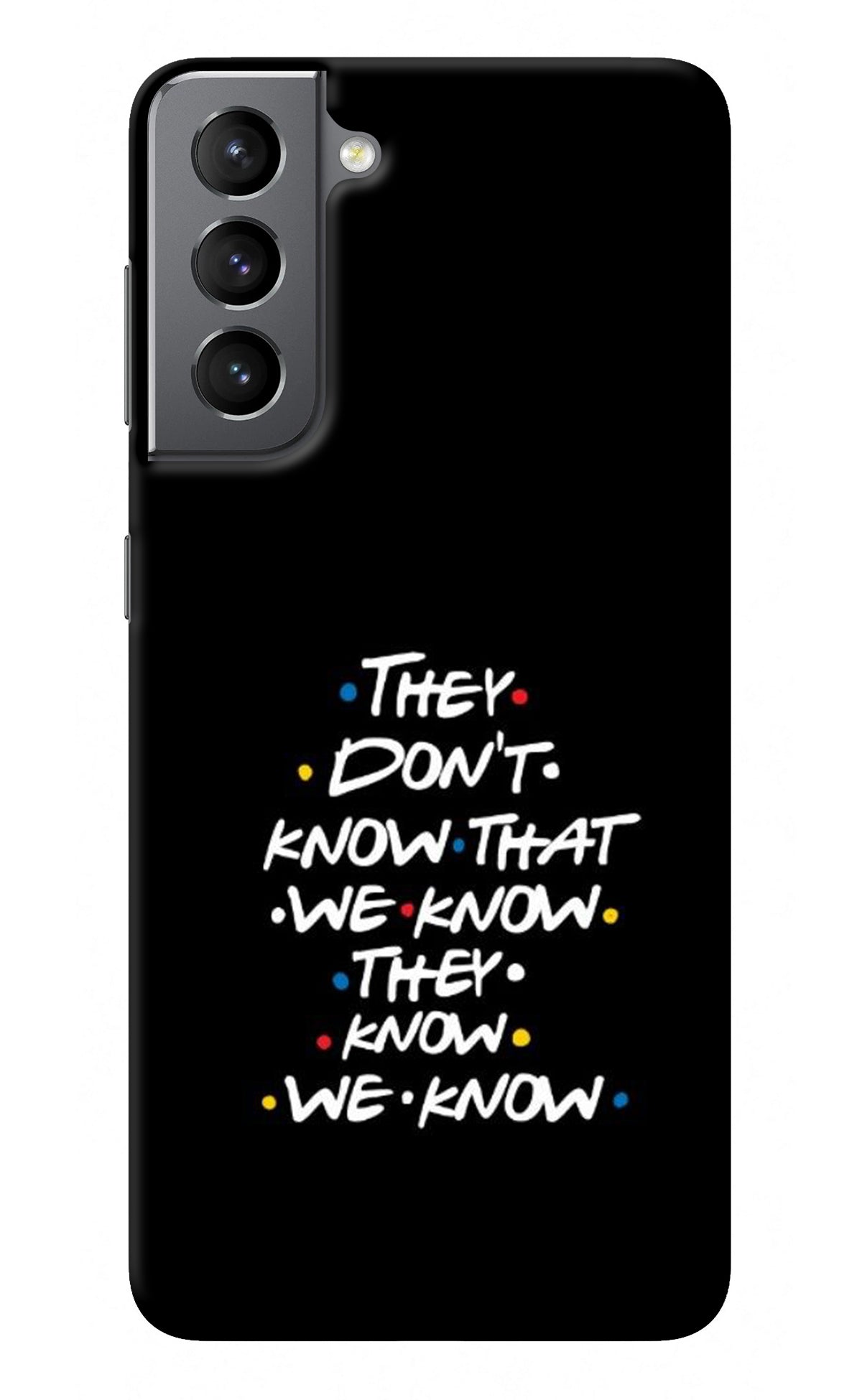 FRIENDS Dialogue Samsung S21 Plus Back Cover