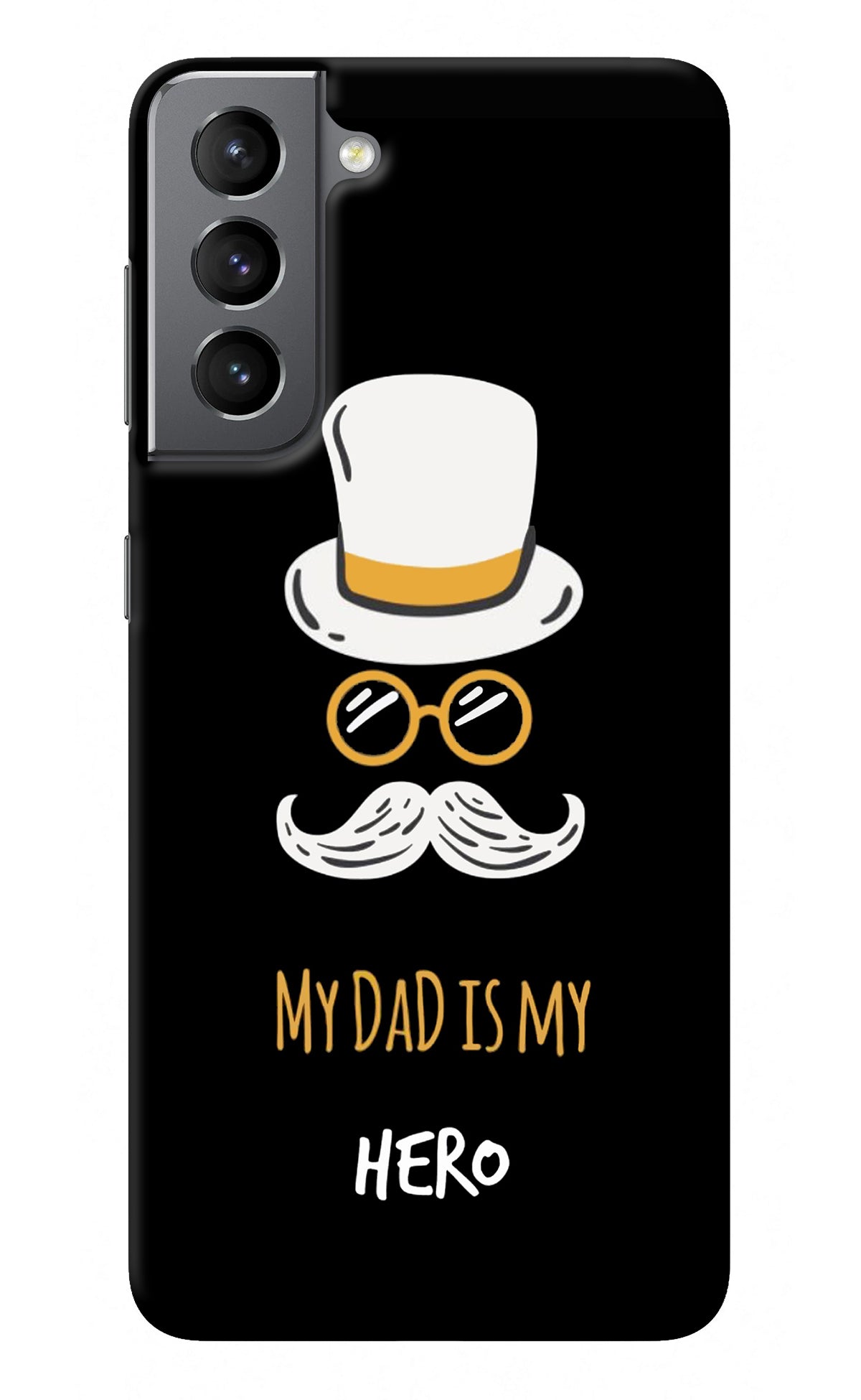 My Dad Is My Hero Samsung S21 Plus Back Cover