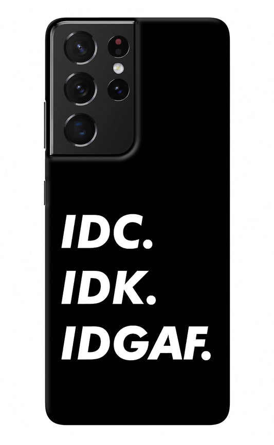Idc Idk Idgaf Samsung S21 Ultra Back Cover