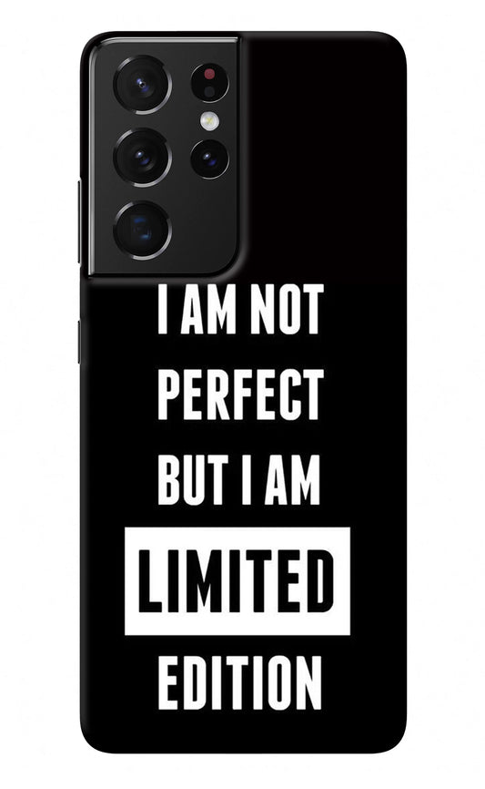 I Am Not Perfect But I Am Limited Edition Samsung S21 Ultra Back Cover