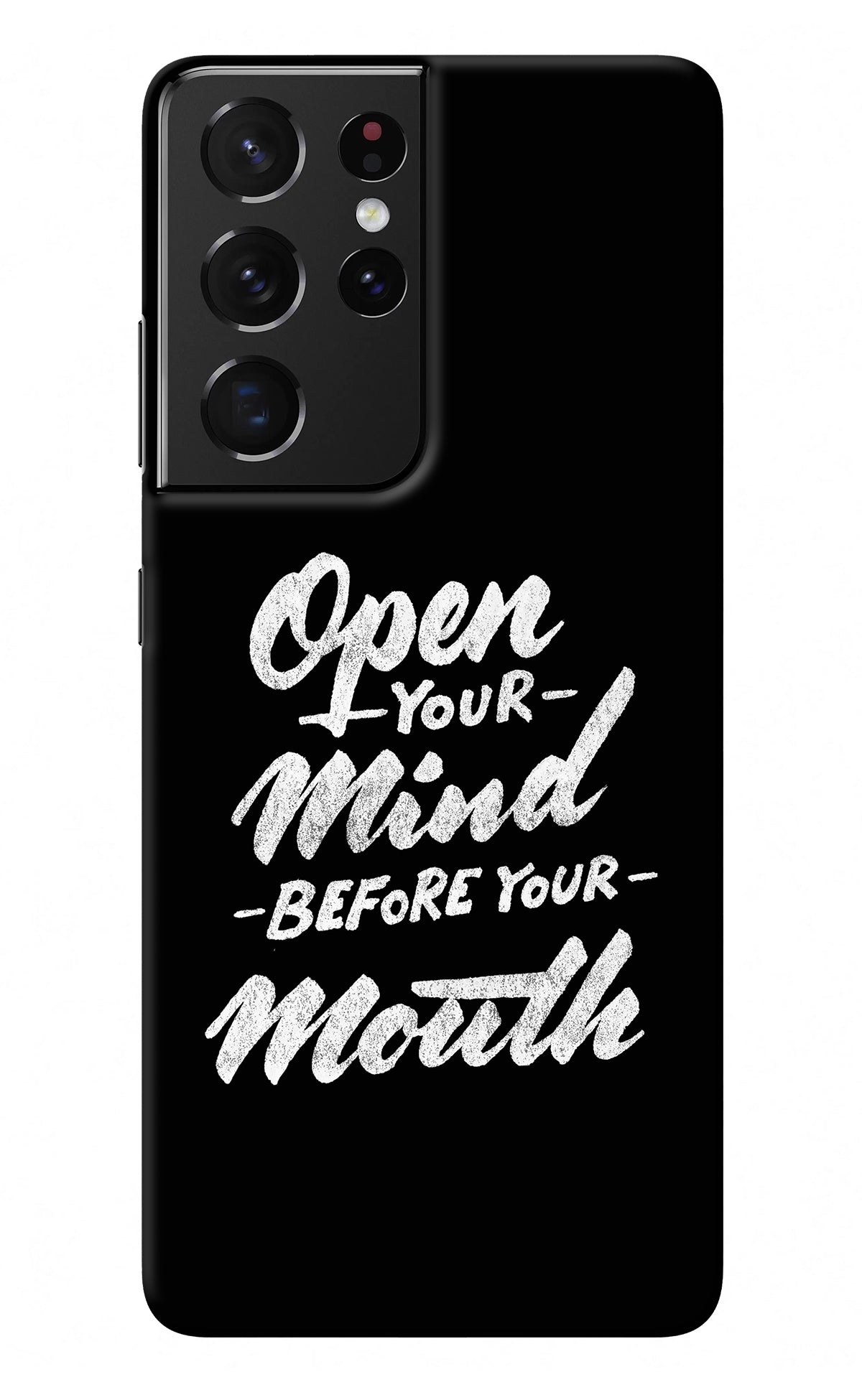 Open Your Mind Before Your Mouth Samsung S21 Ultra Back Cover