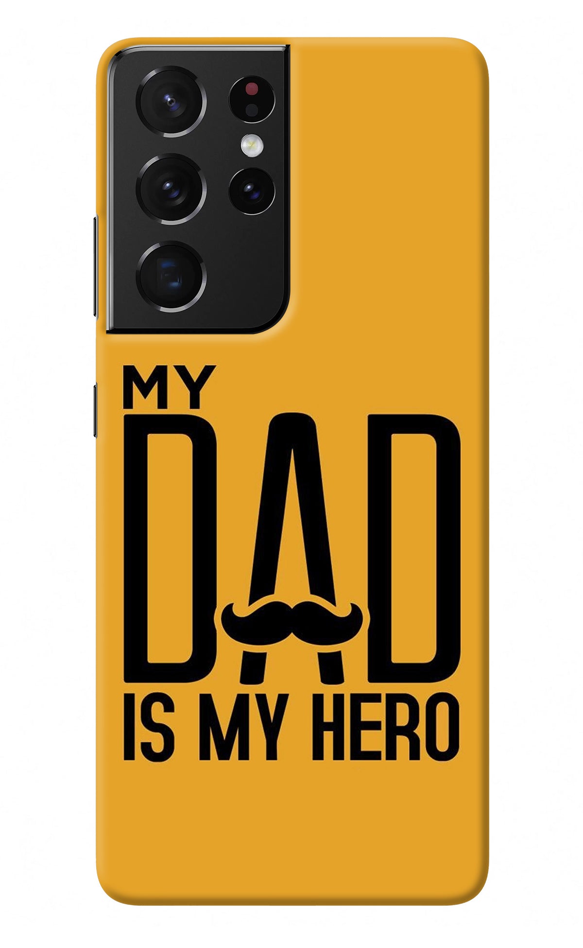 My Dad Is My Hero Samsung S21 Ultra Back Cover