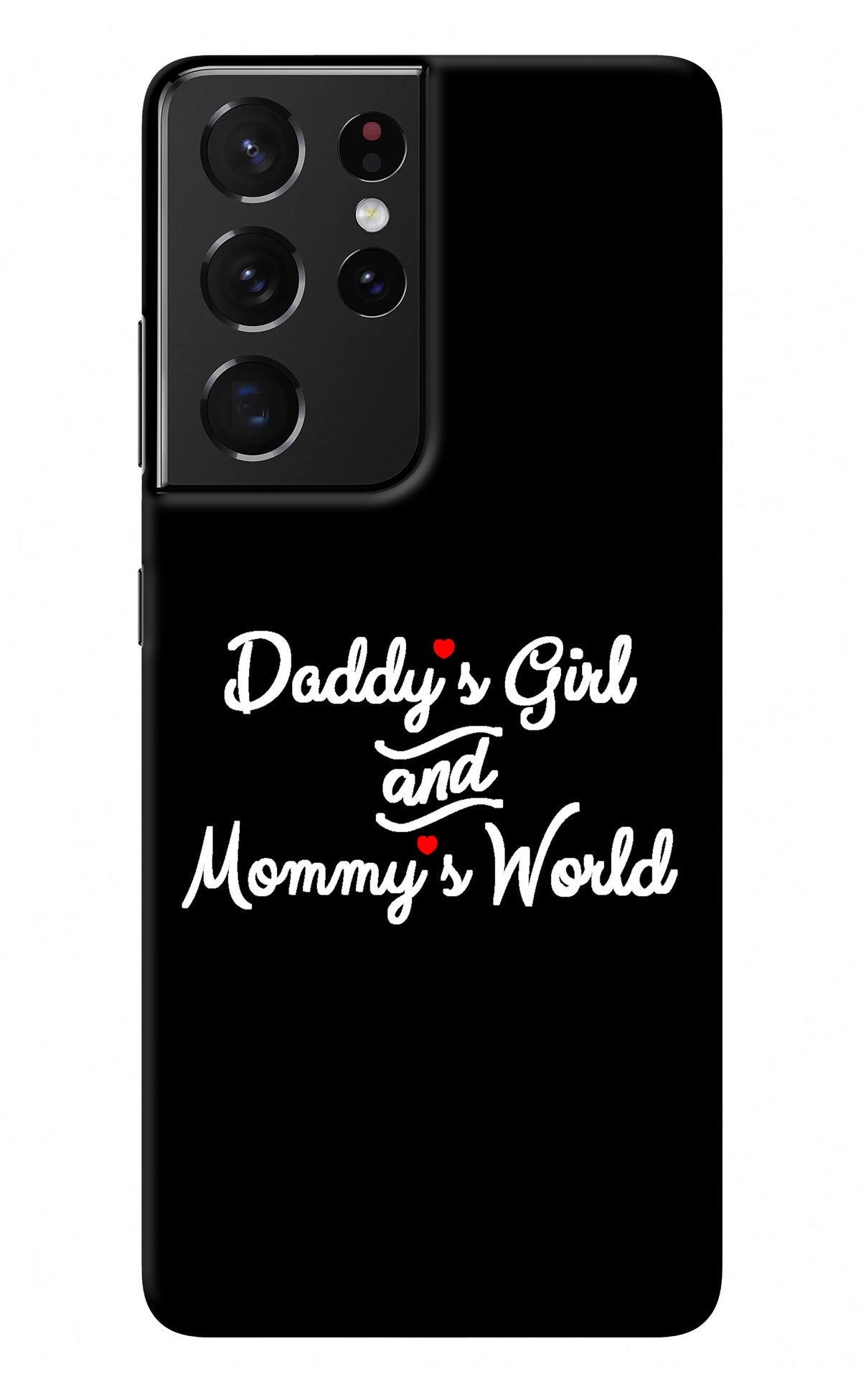 Daddy's Girl and Mommy's World Samsung S21 Ultra Back Cover