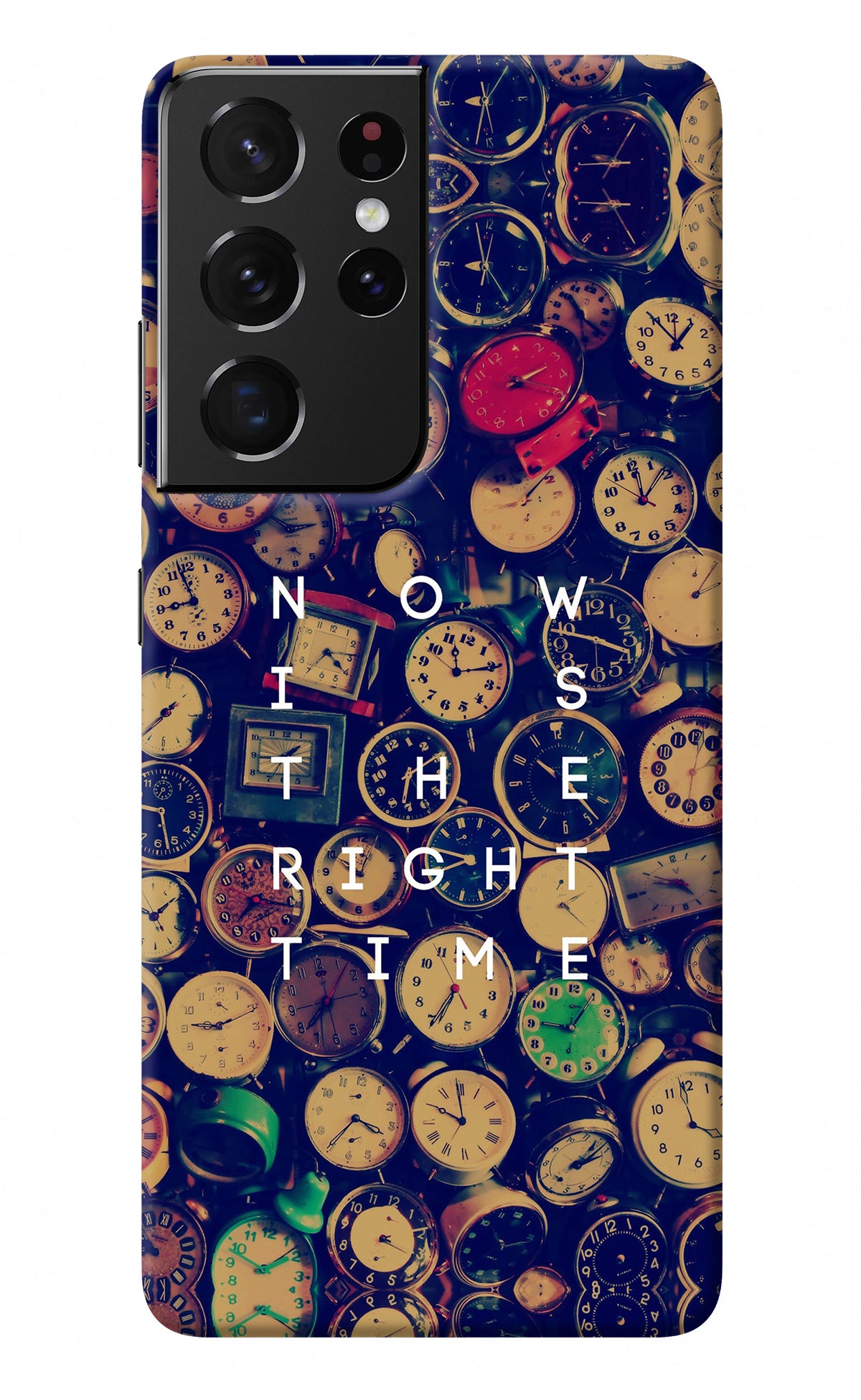 Now is the Right Time Quote Samsung S21 Ultra Back Cover