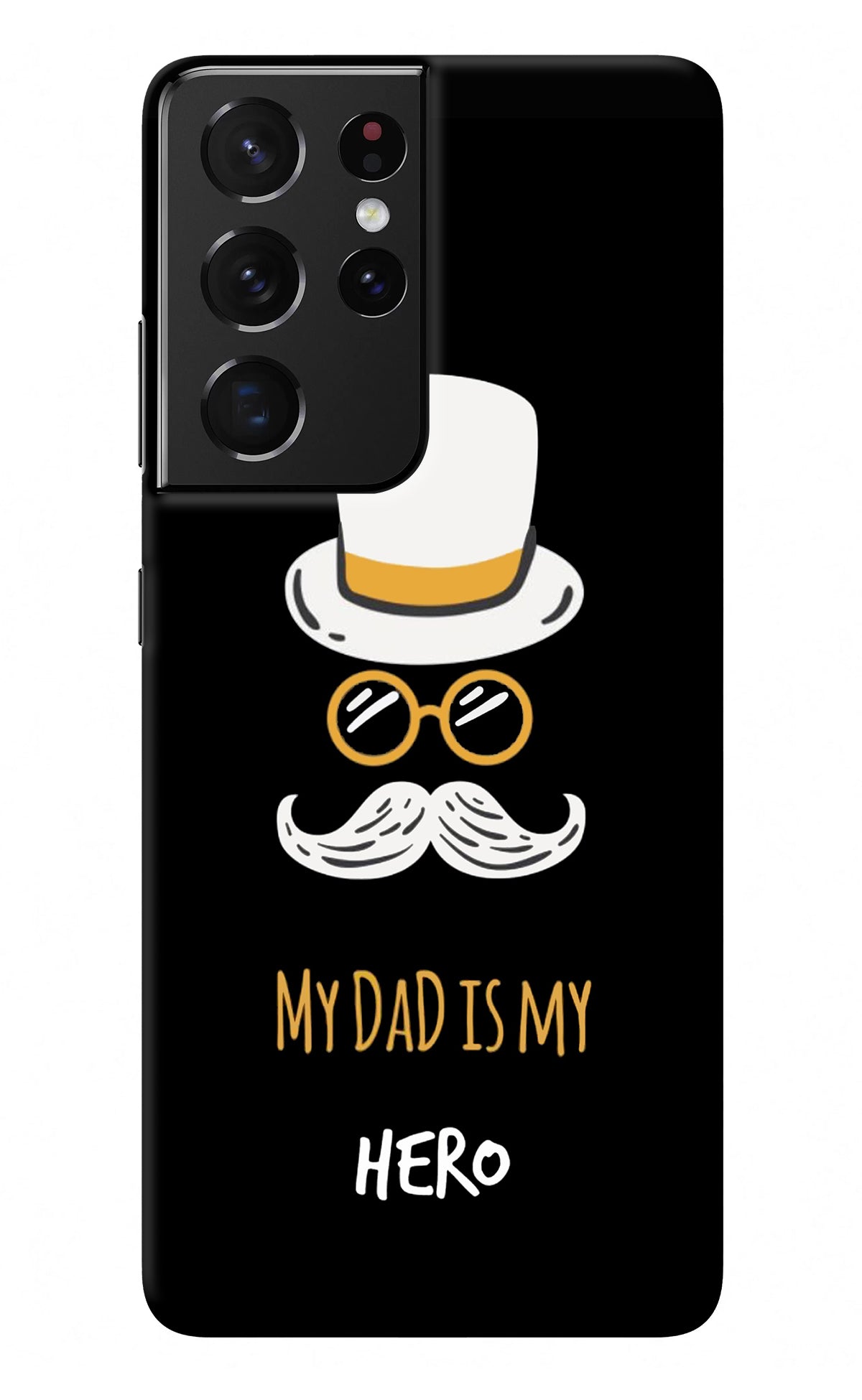 My Dad Is My Hero Samsung S21 Ultra Back Cover