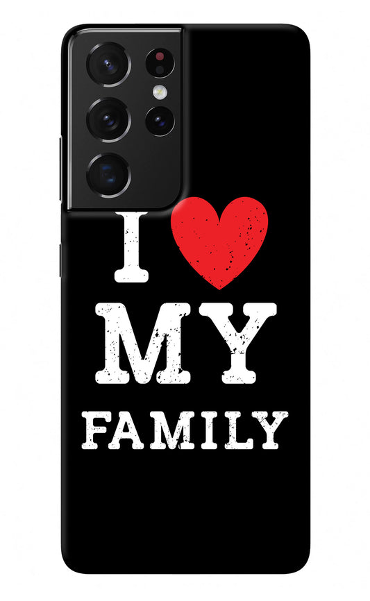 I Love My Family Samsung S21 Ultra Back Cover