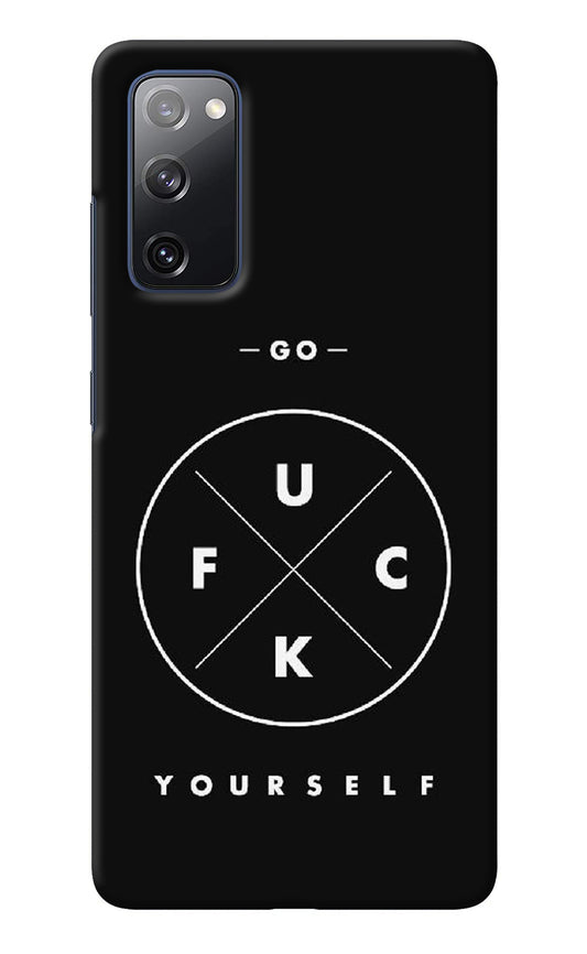 Go Fuck Yourself Samsung S20 FE Back Cover
