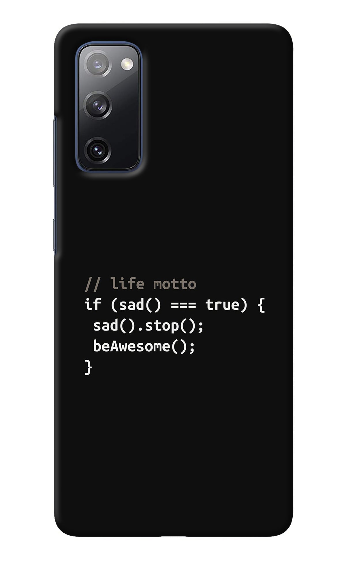 Life Motto Code Samsung S20 FE Back Cover