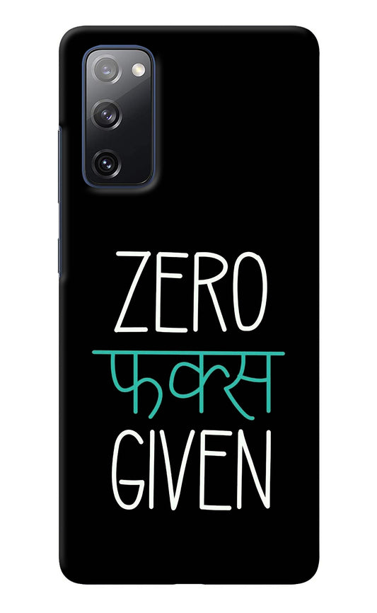 Zero Fucks Given Samsung S20 FE Back Cover