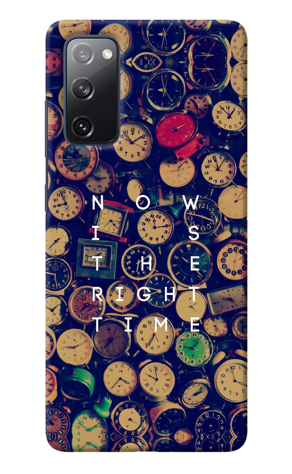 Now is the Right Time Quote Samsung S20 FE Back Cover