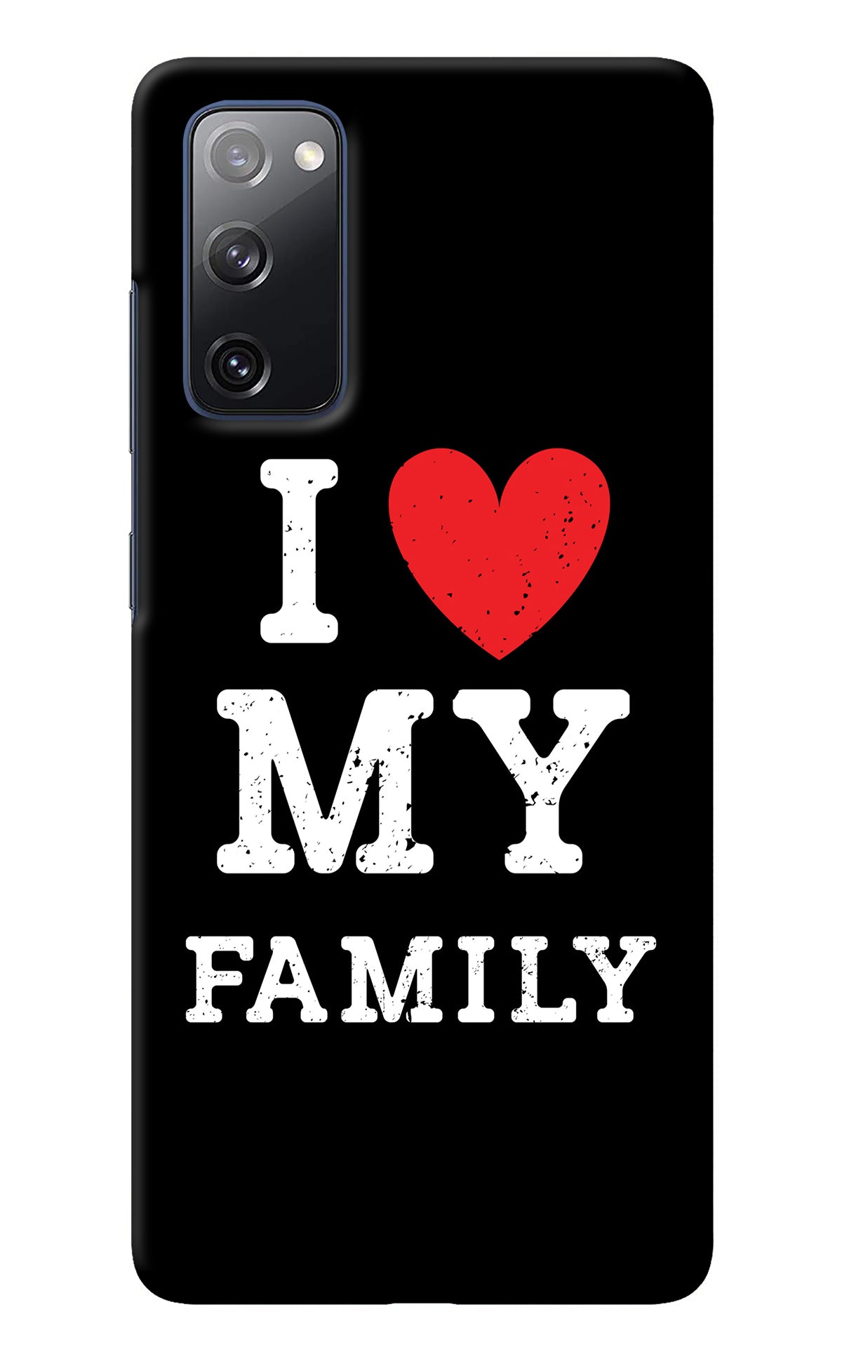 I Love My Family Samsung S20 FE Back Cover