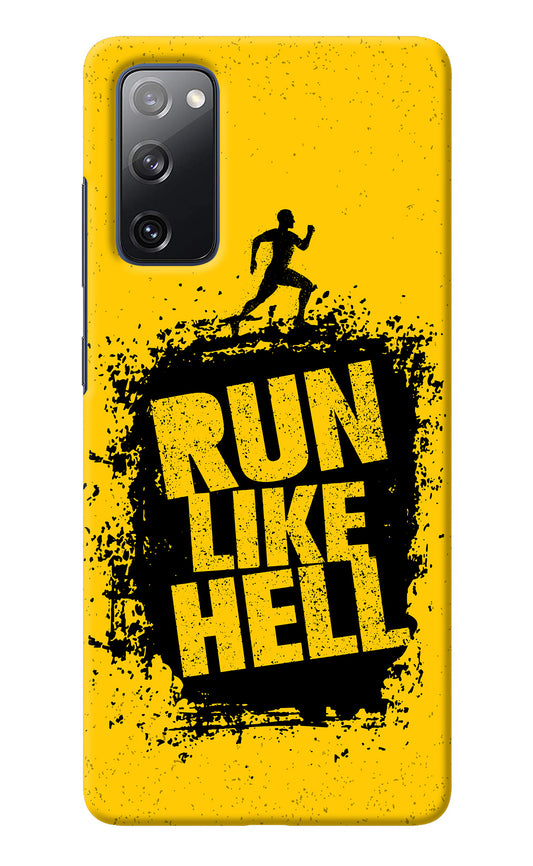 Run Like Hell Samsung S20 FE Back Cover