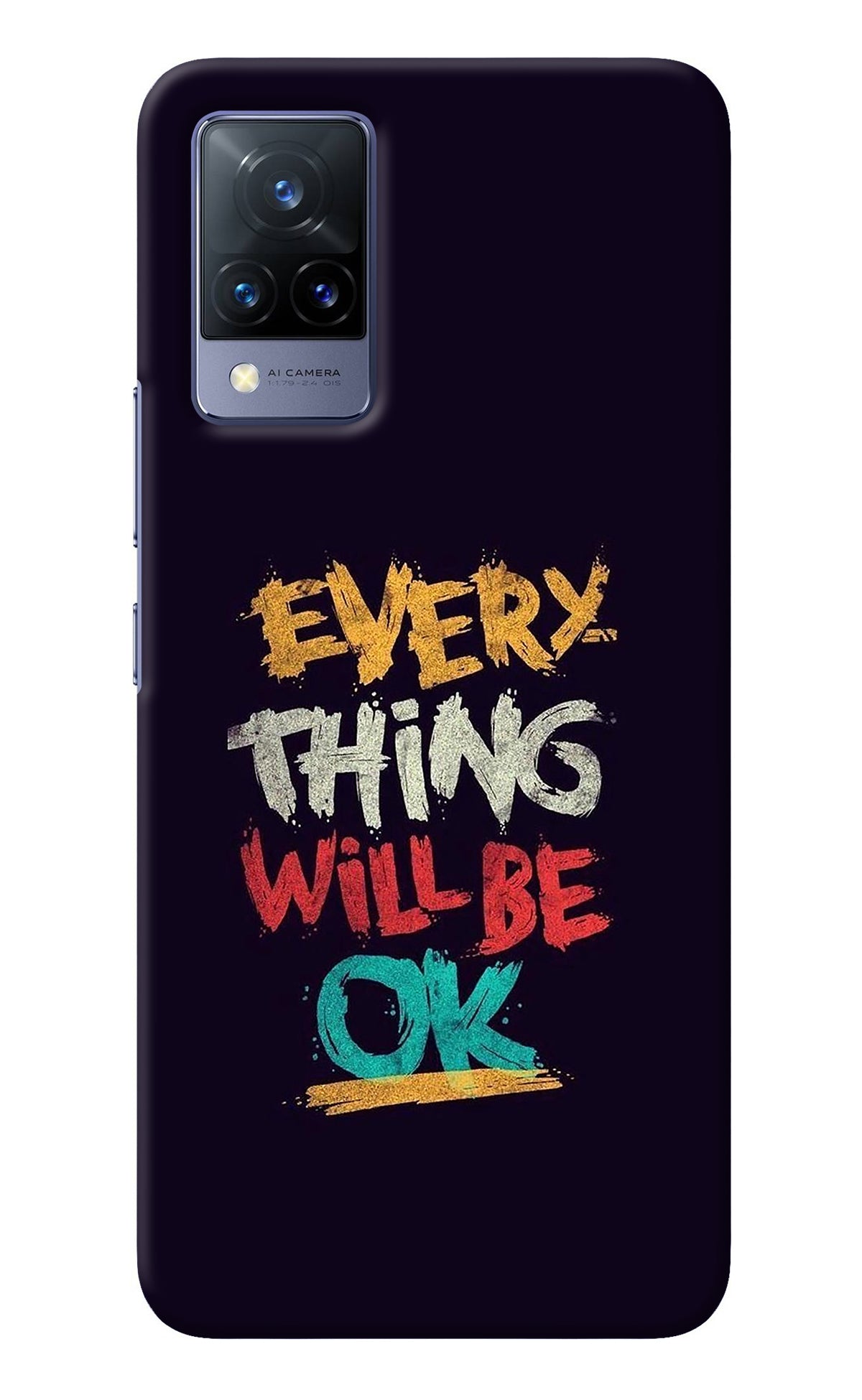 Everything Will Be Ok Vivo V21 Back Cover