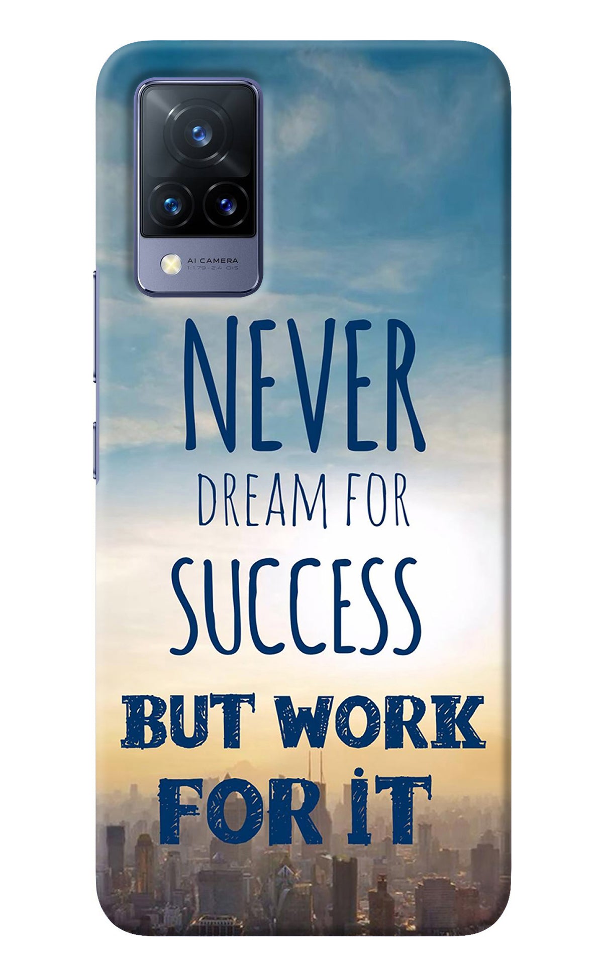 Never Dream For Success But Work For It Vivo V21 Back Cover