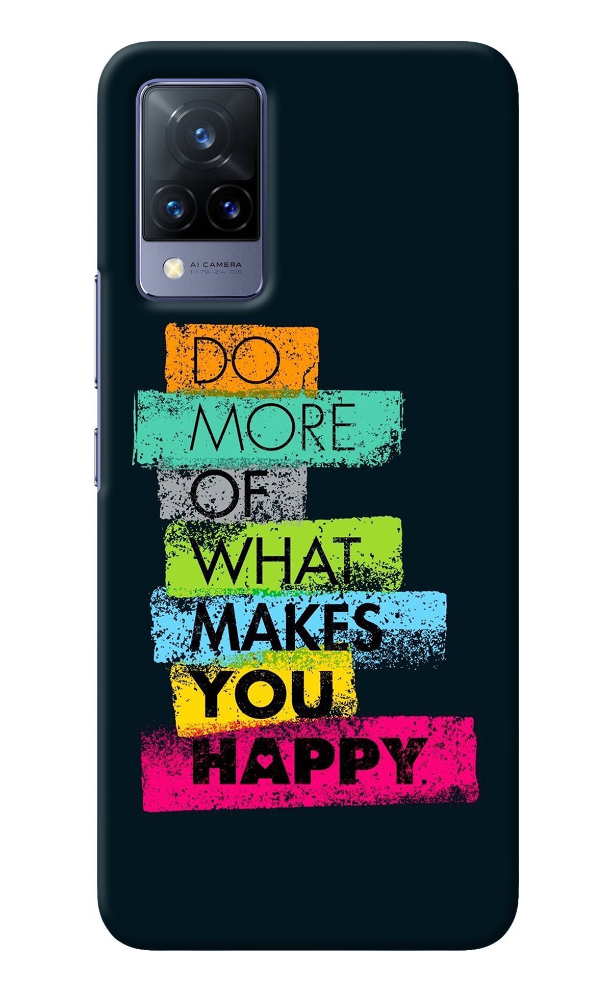 Do More Of What Makes You Happy Vivo V21 Back Cover