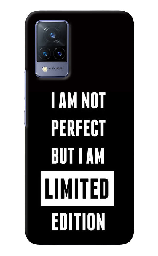 I Am Not Perfect But I Am Limited Edition Vivo V21 Back Cover