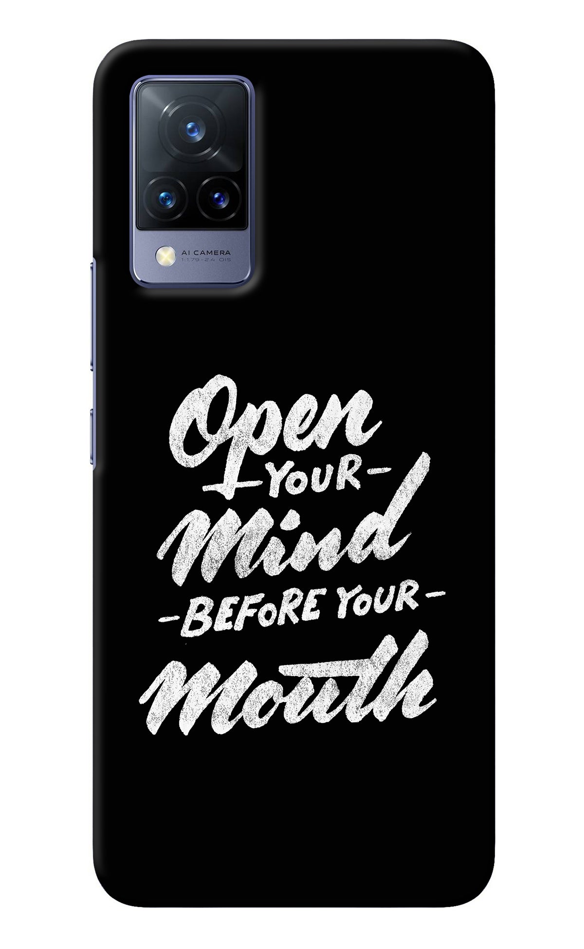 Open Your Mind Before Your Mouth Vivo V21 Back Cover