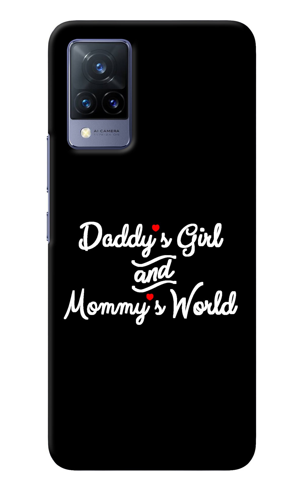 Daddy's Girl and Mommy's World Vivo V21 Back Cover