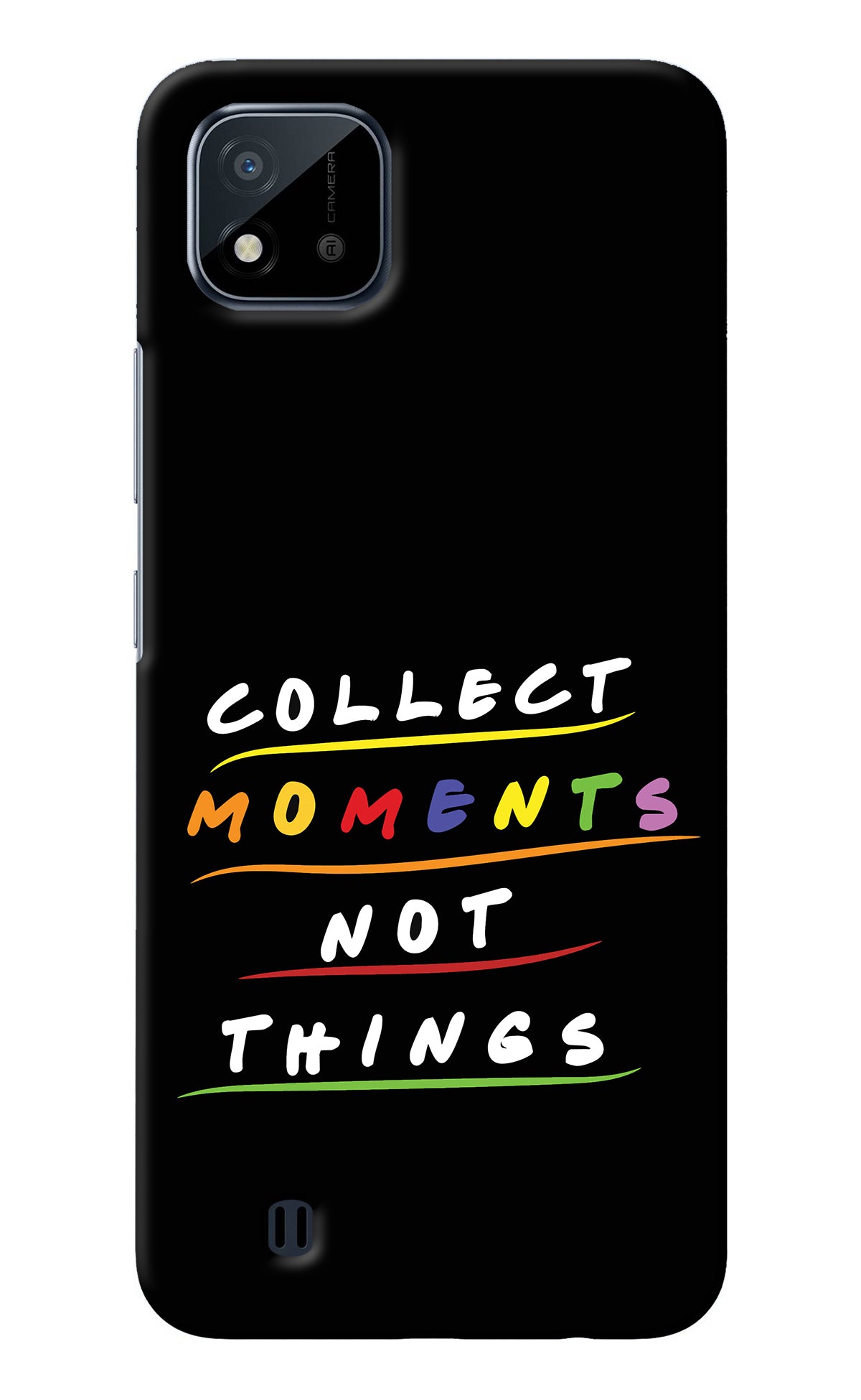 Collect Moments Not Things Realme C20 Back Cover