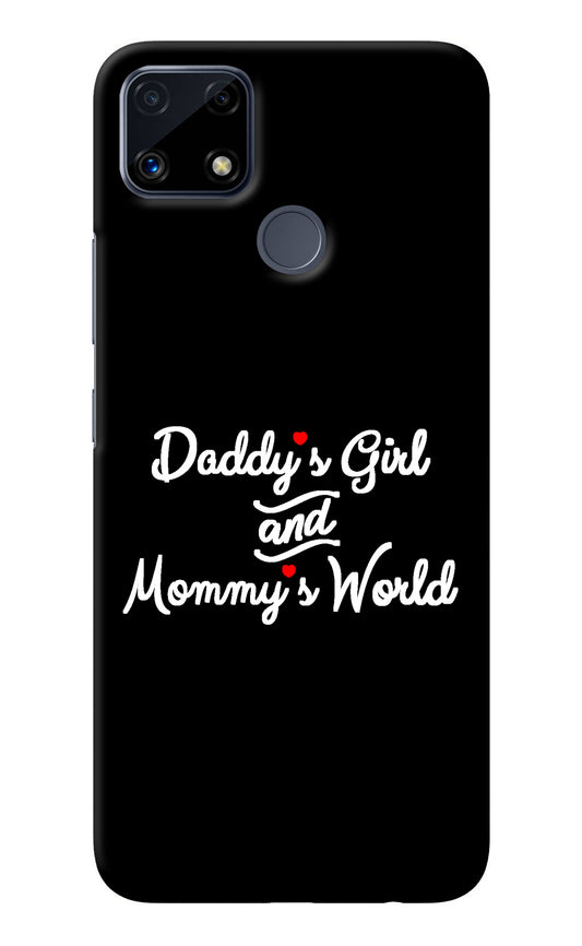 Daddy's Girl and Mommy's World Realme C25/C25s Back Cover