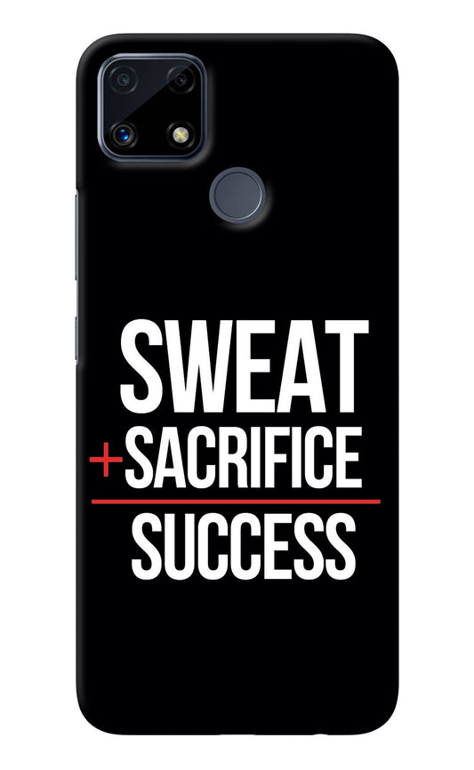 Sweat Sacrifice Success Realme C25/C25s Back Cover