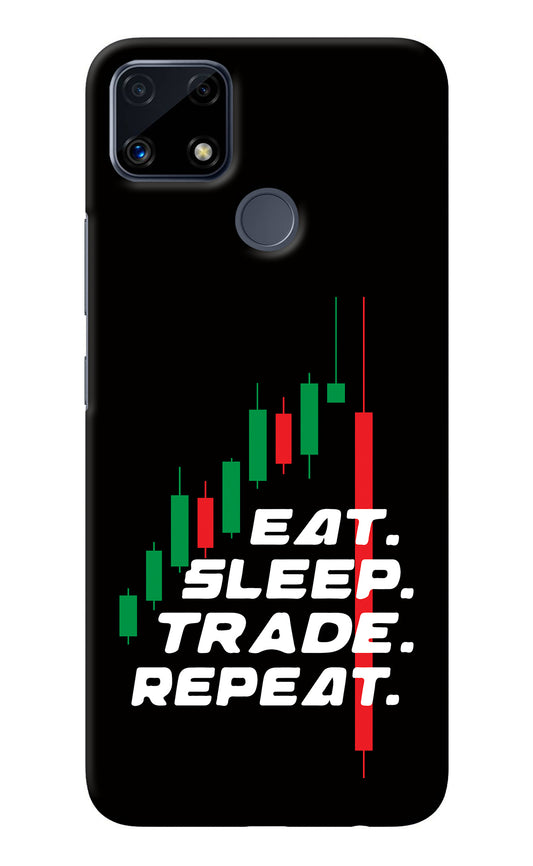 Eat Sleep Trade Repeat Realme C25/C25s Back Cover