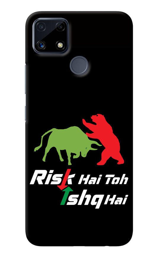 Risk Hai Toh Ishq Hai Realme C25/C25s Back Cover