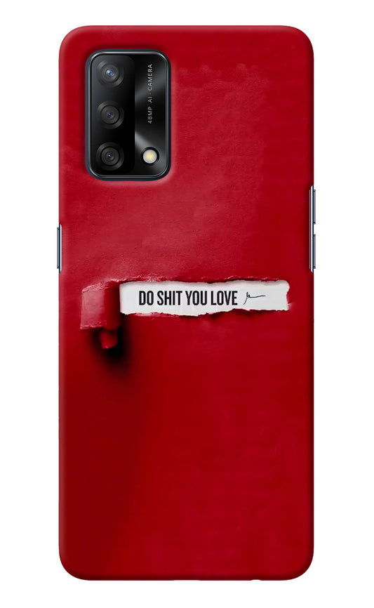 Do Shit You Love Oppo F19/F19s Back Cover