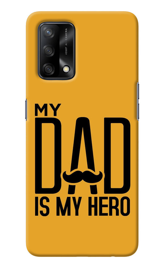 My Dad Is My Hero Oppo F19/F19s Back Cover