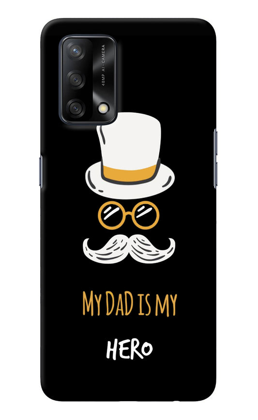 My Dad Is My Hero Oppo F19/F19s Back Cover