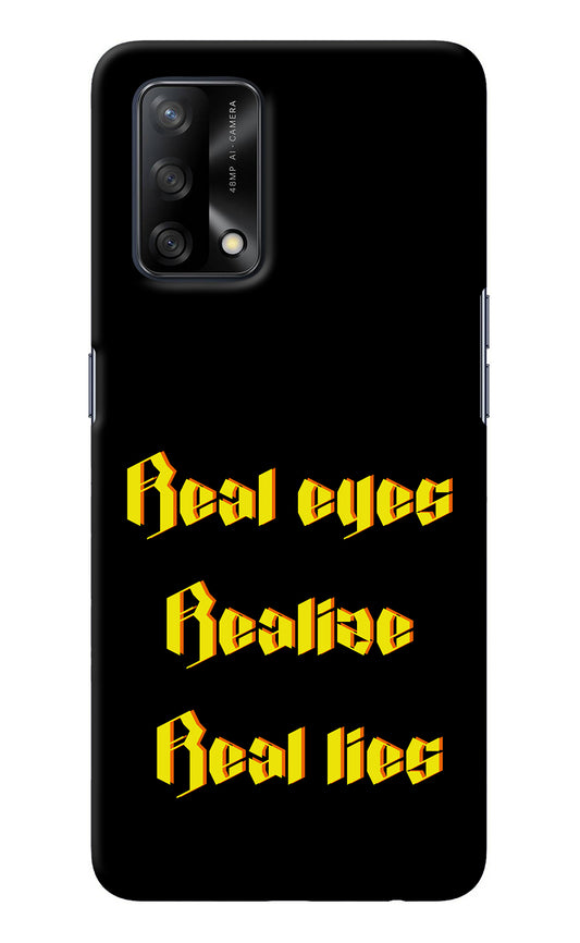 Real Eyes Realize Real Lies Oppo F19/F19s Back Cover